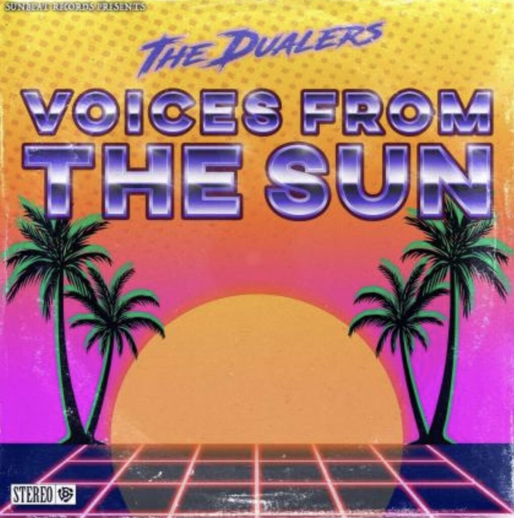 The Dualers bring the feel-good vibe on upcoming album “Voices From The Sun”